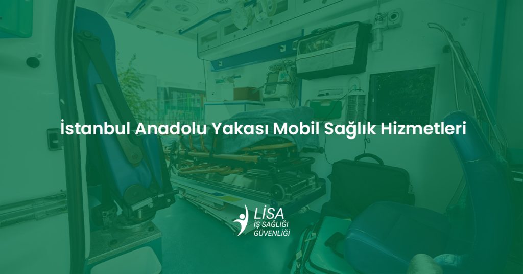 İstanbul Anadolu Yakası LİSA OSGB mobil sağlık hizmetleri aracı iç donanımı ve yerinde sağlık taraması ekipmanları.