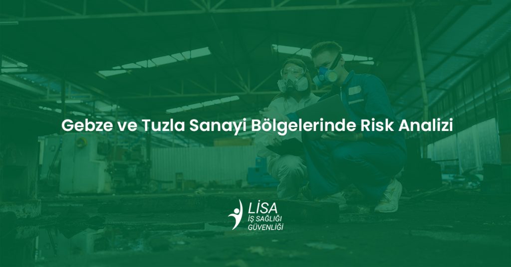 LİSA OSGB uzmanları, Gebze ve Tuzla sanayi bölgelerindeki bir fabrikada baret ve maske ile risk analizi denetimi yaparken.