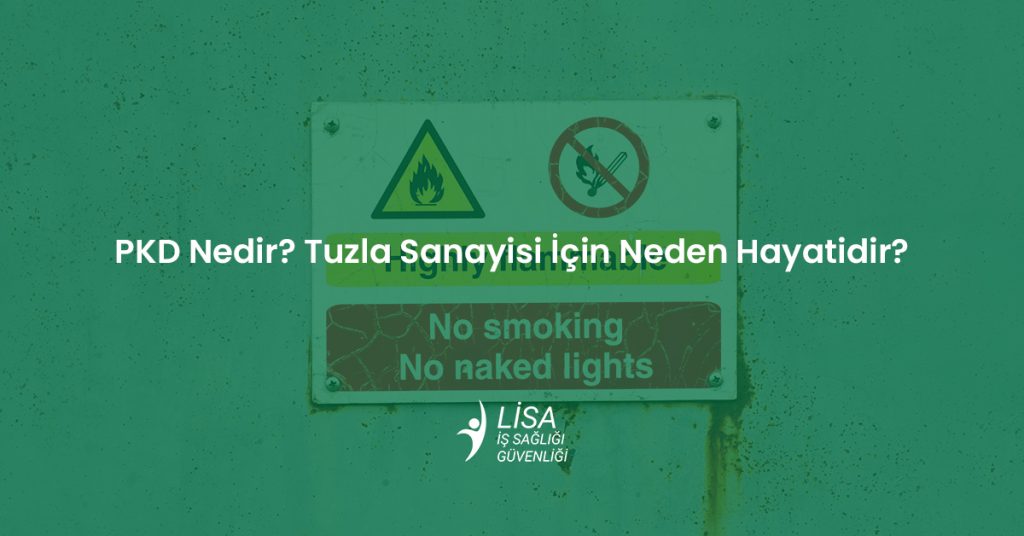 Lisa OSGB - Tuzla Sanayisi Patlamadan Korunma Dokümanı (PKD) Bilgilendirme Görseli ve Uyarı Levhaları.