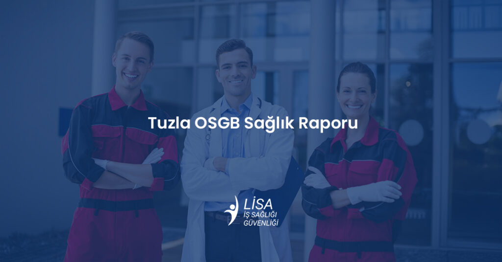Tuzla OSGB Sağlık Raporu