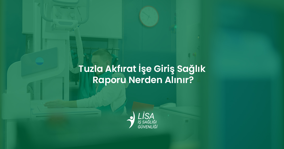 Tuzla Akfırat işe giriş sağlık raporu veren Lisa OSGB sağlık laboratuvarında röntgen çektiren çalışan.