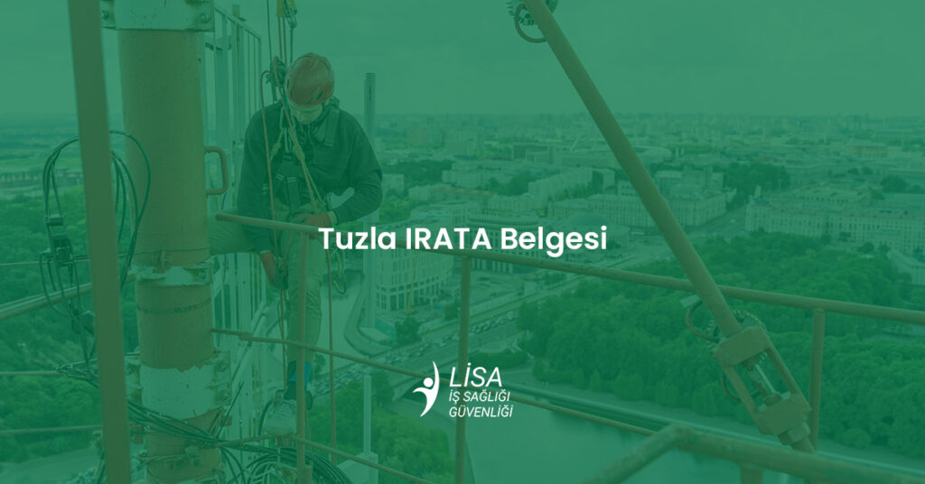 Tuzla IRATA belgesi yüksekte çalışma eğitimi alan iple erişim uzmanı ve iş sağlığı güvenliği ekipmanları