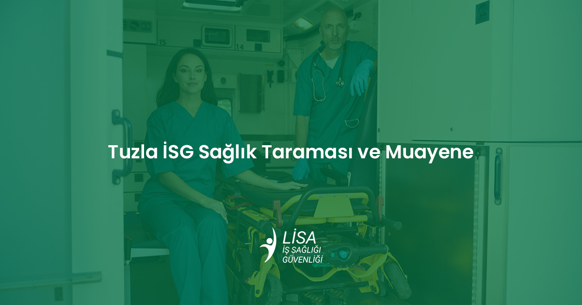 Tuzla İSG sağlık taraması ve periyodik muayene hizmeti sunan medikal ekip ve mobil sağlık aracı.